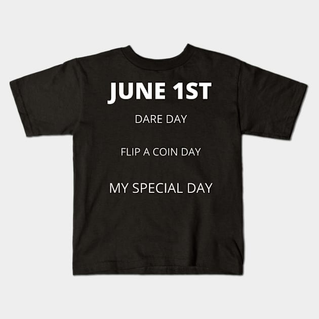 June 1st birthday, special day and the other holidays of the day. Kids T-Shirt by Edwardtiptonart